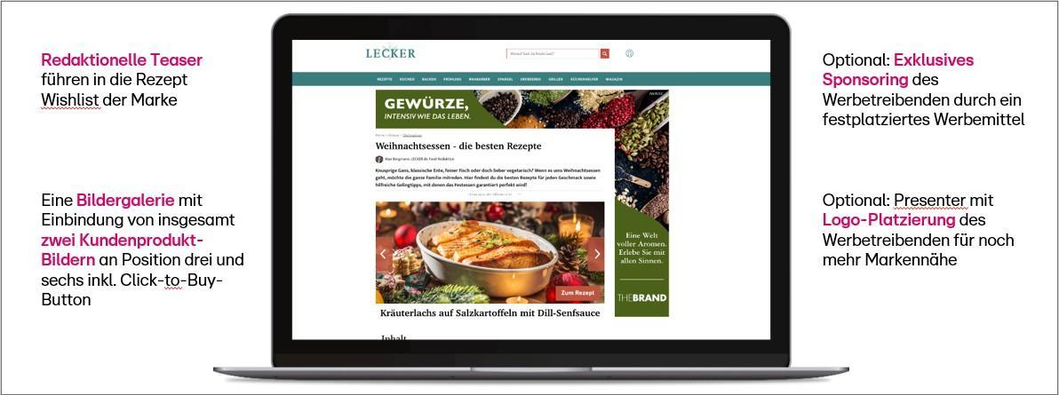 Das Bild zeigt einen Laptop-Bildschirm mit einer Webseite, die sich auf Rezepte spezialisiert hat. Auf der Webseite sind verschiedene Werbemöglichkeiten dargestellt, darunter redaktionelle Teaser und eine Bildergalerie mit kundenspezifischen Produktbildern. Es gibt Optionen für exklusives Sponsoring und Logo-Platzierung, um die Markennähe zu erhöhen. Die Webseite enthält ein Rezeptbild mit einer Auflaufform, das Teil der Werbemaßnahmen ist.
#!#
Werbung,Rezepte,Laptop,Teaser,Bildergalerie,Sponsoring,Logo-Platzierung,Markennähe,Produktbilder,Webseite