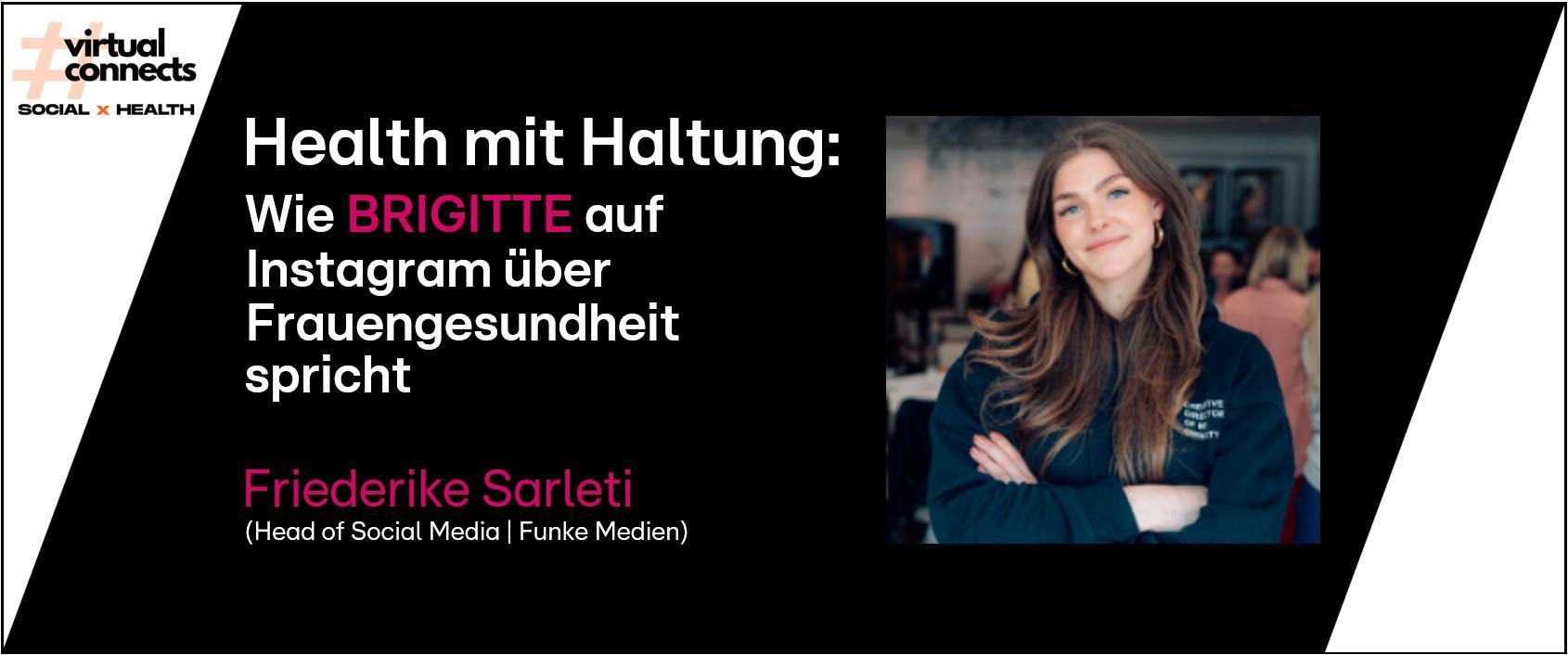 Das Bild zeigt eine Werbegrafik für ein virtuelles Event mit dem Titel 'Health mit Haltung'. Es wird erklärt, wie die Zeitschrift BRIGITTE auf Instagram über Frauengesundheit kommuniziert. Friederike Sarleti, Head of Social Media bei Funke Medien, wird als Sprecherin vorgestellt. Die Grafik ist in Schwarz gehalten mit weißen und pinken Texten und einem Foto von Friederike Sarleti, die freundlich in die Kamera lächelt.
#!#
BRIGITTE,Instagram,Frauengesundheit,Social Media,Friederike Sarleti,Funke Medien,Gesundheit,Kommunikation,Event,Virtuell