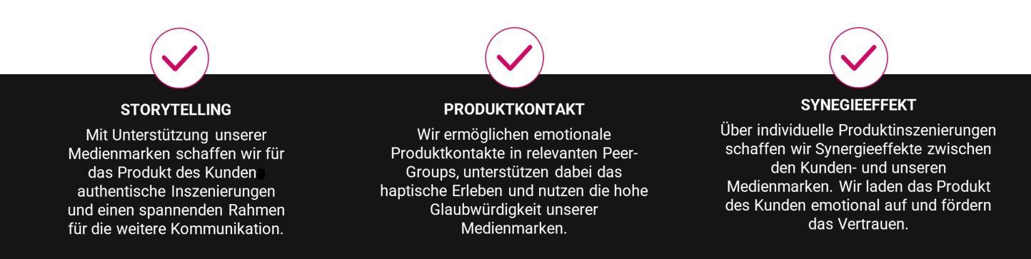 Das Bild zeigt eine grafische Darstellung mit drei Abschnitten, die jeweils einen Aspekt der Produktinszenierung beschreiben: Storytelling, Produktkontakt und Synergieeffekt. Jeder Abschnitt enthält einen Text, der erklärt, wie Medienmarken zur Schaffung authentischer Inszenierungen und emotionaler Produktkontakte beitragen und Synergieeffekte erzeugen, um das Vertrauen der Kunden zu fördern. Über jedem Abschnitt ist ein Häkchen-Symbol abgebildet, das den erfolgreichen Einsatz dieser Strategien symbolisiert.
#!#
Storytelling,Produktkontakt,Synergieeffekt,Medienmarken,Kommunikation,Inszenierung,Kundenvertrauen,Emotionen,Haptisches Erleben,Authentizität