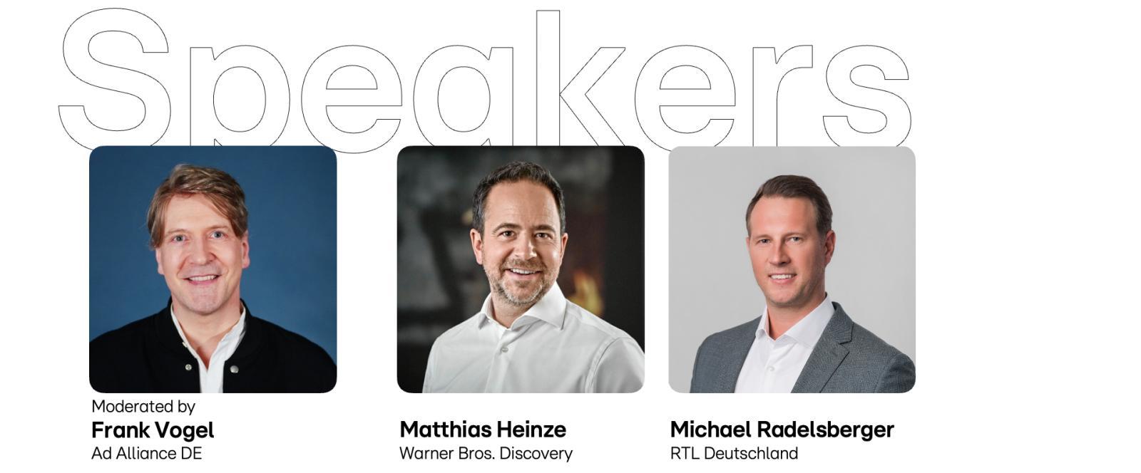 Das Bild zeigt drei Männer in einer Präsentation zum Thema 'Speakers'. Links ist ein Mann mit dem Namen Frank Vogel, der als Moderator von Ad Alliance DE angegeben ist. In der Mitte befindet sich Matthias Heinze von Warner Bros. Discovery, während rechts Michael Radelsberger von RTL Deutschland zu sehen ist. Die Männer tragen formelle Kleidung und lächeln in die Kamera, vor einem neutralen Hintergrund.
#!#
Speakers,Frank Vogel,Matthias Heinze,Michael Radelsberger,Ad Alliance,Warner Bros. Discovery,RTL Deutschland,Medien,Moderation,Konferenz