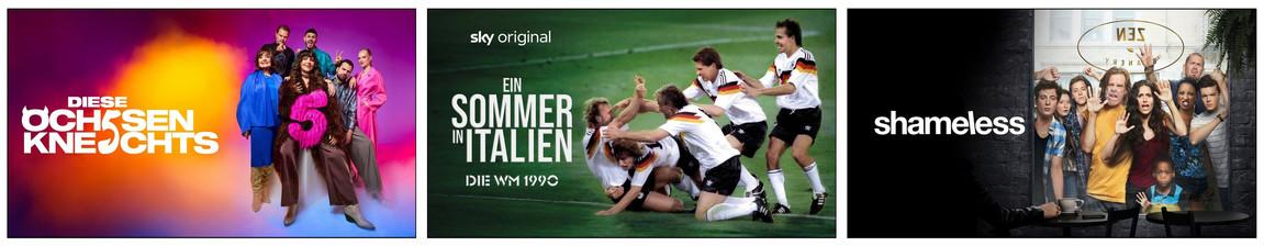Das Bild zeigt drei verschiedene Werbebanner für TV-Serien und Dokumentationen. Links ist ein farbenfrohes Poster mit mehreren Personen abgebildet, das die Serie 'Diese Ochsenknechts' bewirbt. In der Mitte sieht man ein nostalgisches Bild von Fußballspielern in Jubelpose, das die Dokumentation 'Ein Sommer in Italien - Die WM 1990' präsentiert. Rechts befindet sich ein dunkles Banner mit einer Gruppe von Menschen, das die Serie 'Shameless' vorstellt.
#!#
Serien,Dokumentationen,Sky Original,Diese Ochsenknechts,Ein Sommer in Italien,WM 1990,Shameless,Fußball,Unterhaltung,Familie