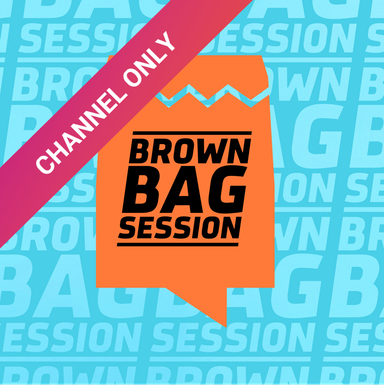 BROWN BAG SESSION