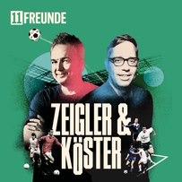 ZEIGLER UND KÖSTER - DER 11FREUNDE FUßBALL-PODCAST