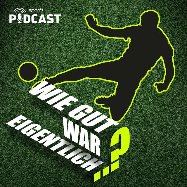 WIE GUT WAR EIGENTLICH?